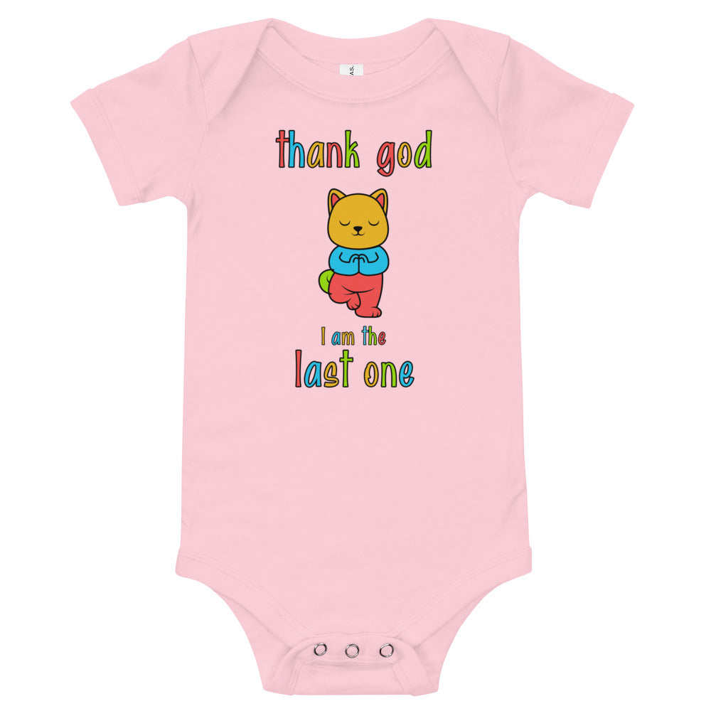 Thank God, I am the last one. Baby short sleeve one piece, Funny Baby Romper